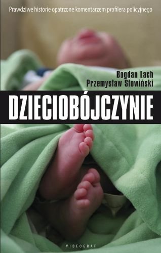 Dzieciobójczynie Lach Bogdan, Słowiński Przemysław