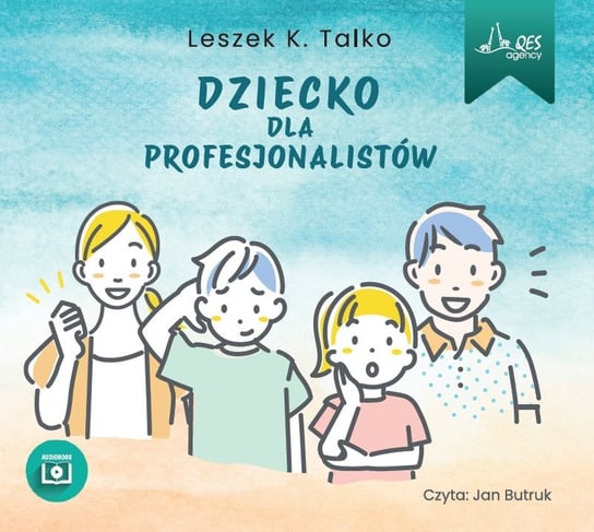 Dziecko dla profesjonalistów - audiobook K. Talko Leszek