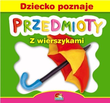 Dziecko poznaje przedmioty. Parasol Gauza Mieczysław