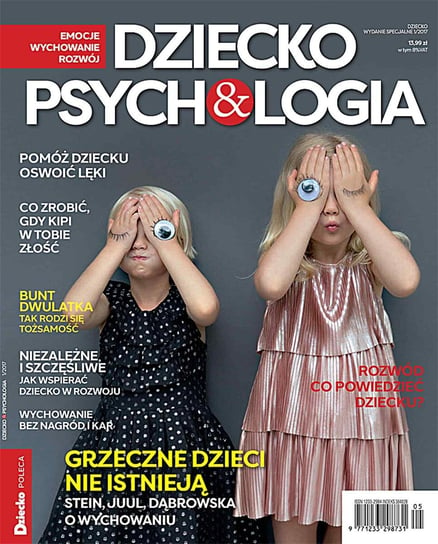 Dziecko & Psychologia. Dziecko. Wydanie specjalne  1/2017 Opracowanie zbiorowe