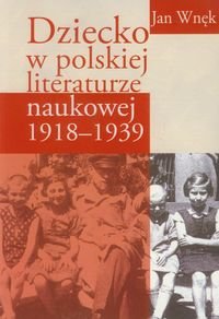 Dziecko w polskiej literaturze naukowej 1918-1939 Wnęk Jan