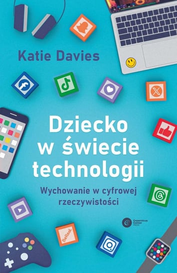 Dziecko w świecie technologii Katie Davis
