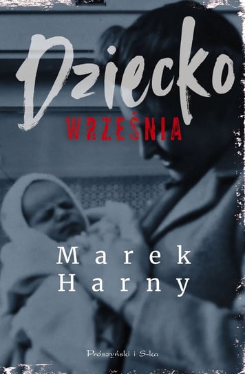 Dziecko września Harny Marek