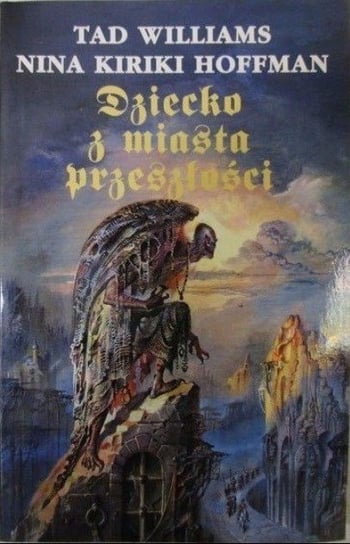 Dziecko z miasta przeszłości Williams Tad