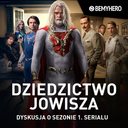 Dziedzictwo Jowisza (Jupiter's legacy): Dyskusja o sezonie 1. serialu - Be My Hero podcast Świderek Rafał, Matuszak Kamil