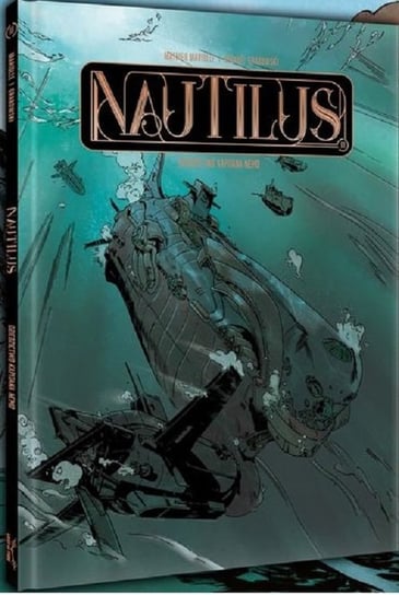 Dziedzictwo kapitana Nemo. Nautilus. Tom 3 Mathieu Mariolle, Guénaël Grabowski