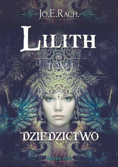 Dziedzictwo. Lilith. Tom 1 - ebook epub Rach Jo.E.
