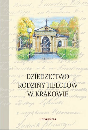 Dziedzictwo rodziny Helclów w Krakowie Basista Stanisław