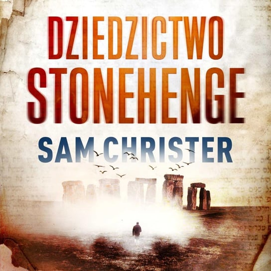 Dziedzictwo Stonehenge Christer Sam