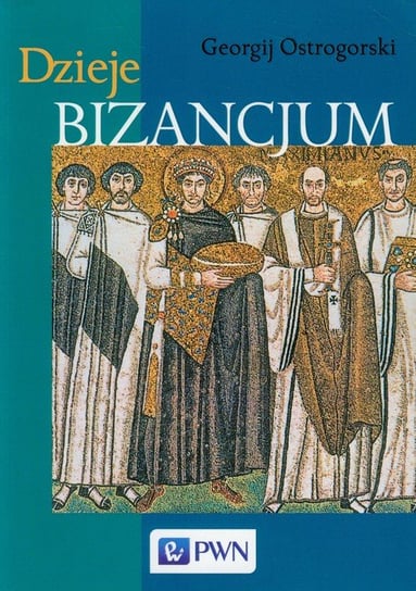 Dzieje Bizancjum Ostrogorski Georgij