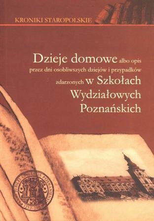 Dzieje domowe albo opis przez dni osobliwszych dziejów i przypadków zdarzonych Wiesiołowski Jacek