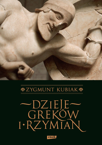 Dzieje Greków i Rzymian Kubiak Zygmunt