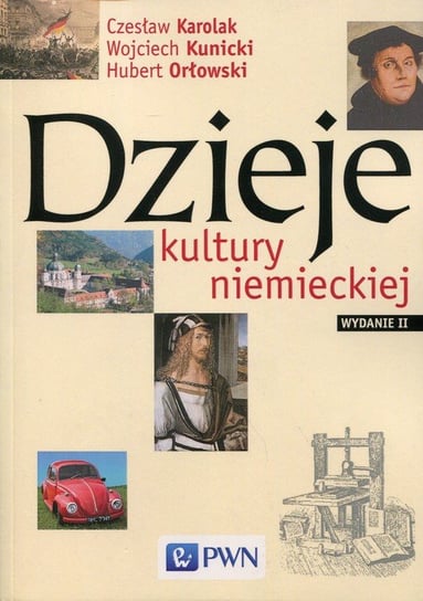 Dzieje kultury niemieckiej Karolak Czesław, Kunicki Wojciech, Orłowski Hubert