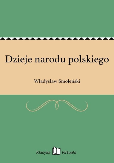 Dzieje narodu polskiego Smoleński Władysław
