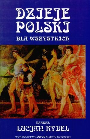 Dzieje Polski dla wszystkich Rydel Lucjan