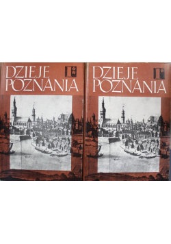 Dzieje Poznania Tom I Część I i II Topolski Jerzy