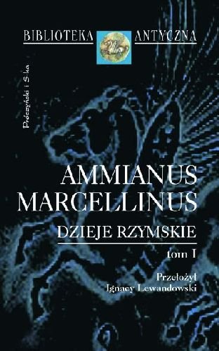 DZIEJE RZYMSKIE TOM 1 Marcellinus Ammianus