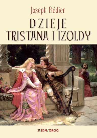 Dzieje Tristana i Izoldy Bédier Joseph