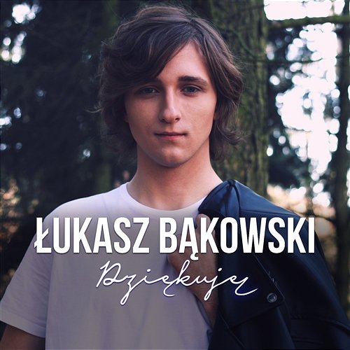 Dziękuję Łukasz Bąkowski