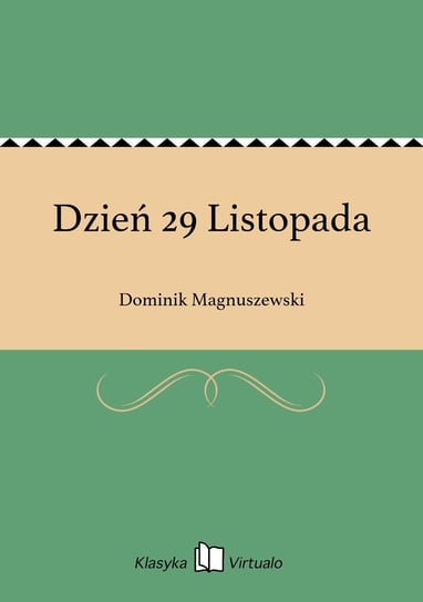 Dzień 29 Listopada Magnuszewski Dominik