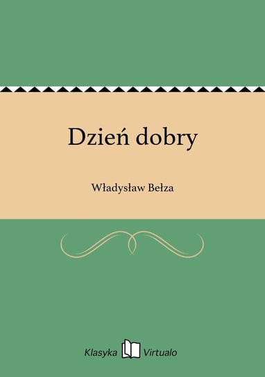 Dzień dobry - ebook epub Bełza Władysław