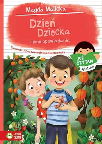 Dzień dziecka i inne opowiadania. Już czytam sylabami. Tom 2 Malicka Magda