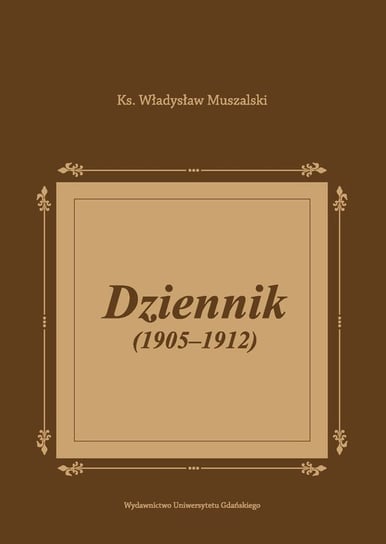 Dziennik (1905-1912) Muszalski Władysław