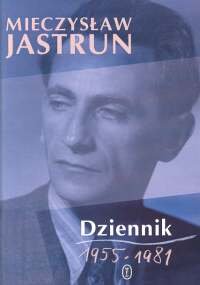 Dziennik 1955-1981 Jastrun Mieczysław