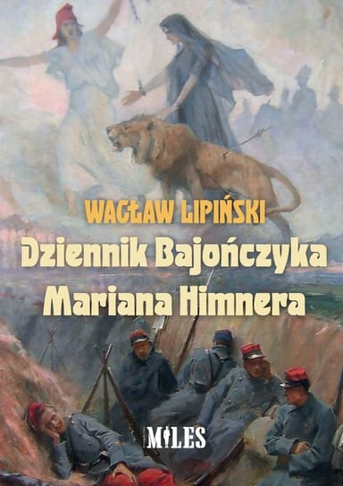 Dziennik Bajończyka Mariana Himnera Lipiński Wacław
