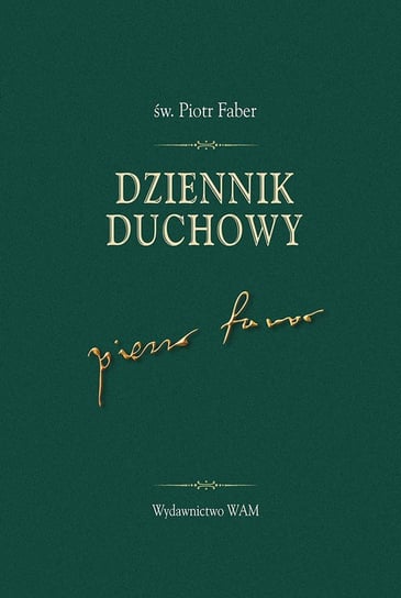 Dziennik duchowy Faber Piotr