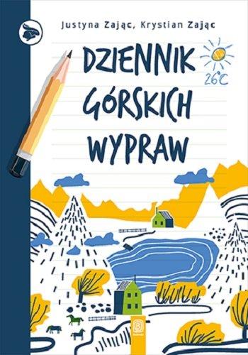 Dziennik górskich wypraw Zając Justyna, Krystian Zając