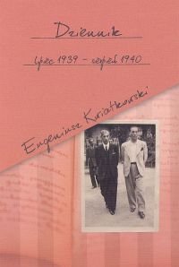 Dziennik lipiec 1939 - sierpień 1940 Kwiatkowski Eugeniusz