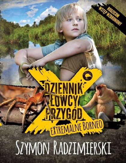 Dziennik łowcy przygód. Extremalne Borneo Radzimierski Szymon