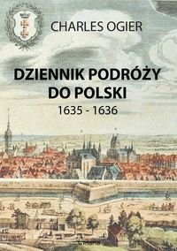 Dziennik podróży do Polski 1635 - 1636 Ogier Charles