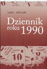 Dziennik roku 1990 Janczak Leon