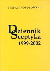 Dziennik Sceptyka 1999-2002 Rosołowski Stefan