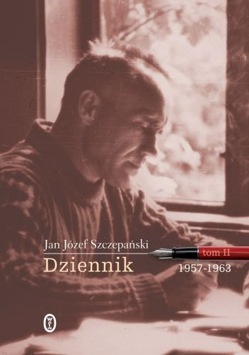 Dziennik.Tom II: 1957-1963 Szczepański Jan Józef