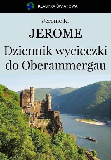 Dziennik wycieczki do Oberammergau - ebook epub Jerome Jerome Klapka
