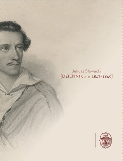 Dziennik z lat 1847–1849 Słowacki Juliusz