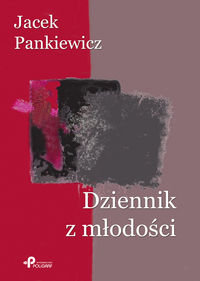 Dziennik z młodości Pankiewicz Jacek