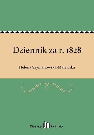 Dziennik za r. 1828 Szymanowska-Malewska Helena