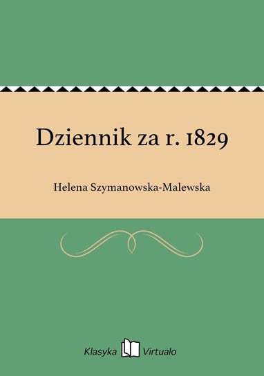 Dziennik za r. 1829 Szymanowska-Malewska Helena