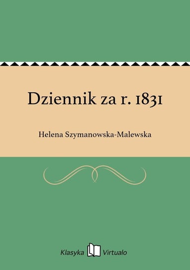 Dziennik za r. 1831 Szymanowska-Malewska Helena