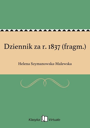 Dziennik za r. 1837 (fragm.) Szymanowska-Malewska Helena