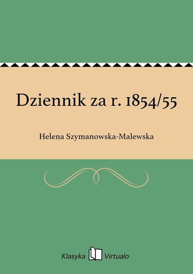 Dziennik za r. 1854/55 Szymanowska-Malewska Helena