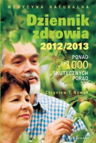 Dziennik zdrowia 2012/2013 Nowak Zbigniew T.