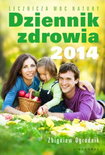 Dziennik zdrowia 2014 Ogrodnik Zbigniew