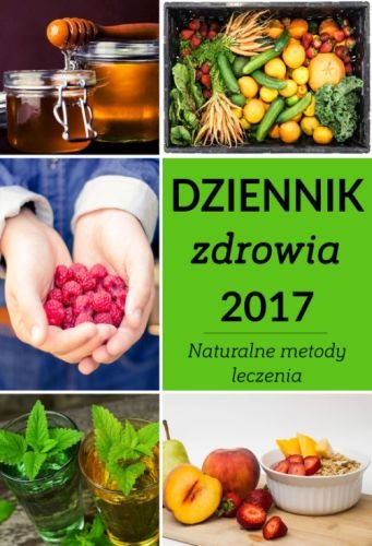 Dziennik zdrowia 2017 Ogrodnik Zbigniew
