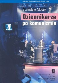 Dziennikarze po komunizmie Mocek Stanisław