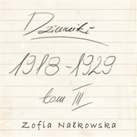 Dzienniki (1918-1929). Tom 3 Nałkowska Zofia